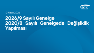 2026/9 Sayılı Genelge - 2020/8 Sayılı Genelgede Değişiklik Yapılması