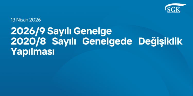 2026/9 Sayılı Genelge - 2020/8 Sayılı Genelgede Değişiklik Yapılması