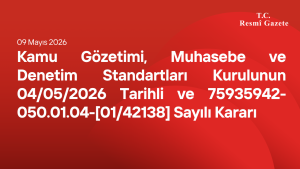 Kamu Gözetimi, Muhasebe ve Denetim Standartları Kurulunun 04/05/2026 Tarihli ve 75935942-050.01.04-[01/42138] Sayılı Kararı