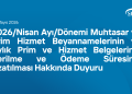 2026/Nisan Ayı/Dönemi Muhtasar ve Prim Hizmet Beyannamelerinin ve Aylık Prim ve Hizmet Belgelerinin Verilme ve Ödeme Süresinin Uzatılması