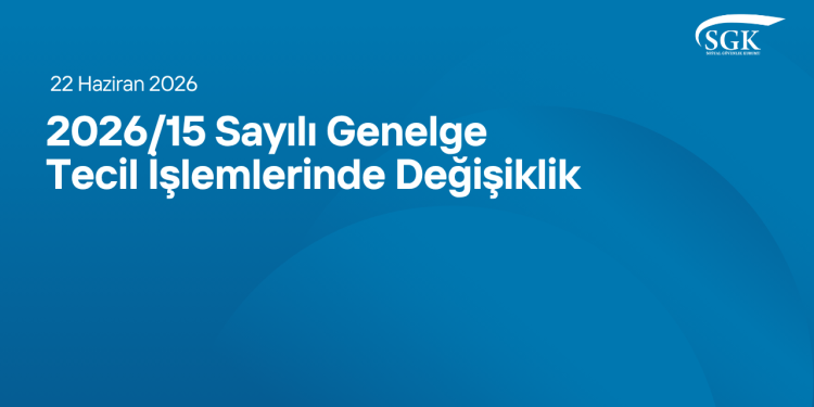 2026/15 Sayılı Genelge - Tecil İşlemlerinde Değişiklik