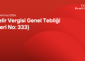 Gelir Vergisi Genel Tebliği (Seri No: 333)