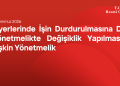 İşyerlerinde İşin Durdurulmasına Dair Yönetmelikte Değişiklik Yapılmasına İlişkin Yönetmelik