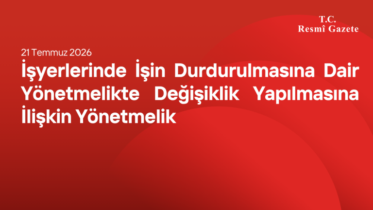 İşyerlerinde İşin Durdurulmasına Dair Yönetmelikte Değişiklik Yapılmasına İlişkin Yönetmelik