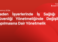 Maden İşyerlerinde İş Sağlığı ve Güvenliği Yönetmeliğinde Değişiklik Yapılmasına Dair Yönetmelik