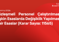 Sözleşmeli Personel Çalıştırılmasına İlişkin Esaslarda Değişiklik Yapılmasına Dair Esaslar (Karar Sayısı: 11565)