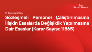 Sözleşmeli Personel Çalıştırılmasına İlişkin Esaslarda Değişiklik Yapılmasına Dair Esaslar (Karar Sayısı: 11565)