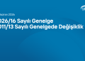 2026-16 Sayılı Genelge - 2011-13 Sayılı Genelgede Değişiklik