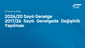 2026/20 Sayılı Genelge - 2017/26 Sayılı Genelgede Değişiklik Yapılması