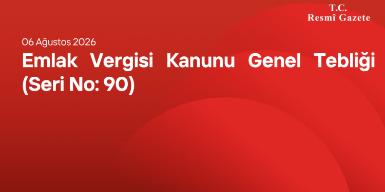 Emlak Vergisi Kanunu Genel Tebliği (Seri No: 90)
