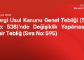 Vergi Usul Kanunu Genel Tebliği (Sıra No: 538)’nde Değişiklik Yapılmasına Dair Tebliğ (Sıra No: 595)